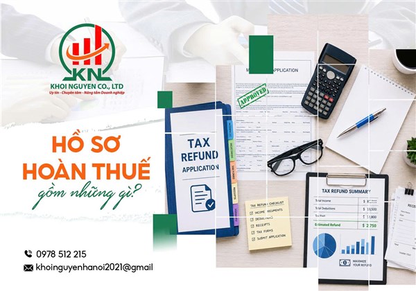 Hồ sơ hoàn thuế gồm những gì? Điều kiện để được hoàn thuế nhanh chóng