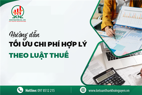 Hướng dẫn tối ưu chi phí hợp lý theo luật thuế