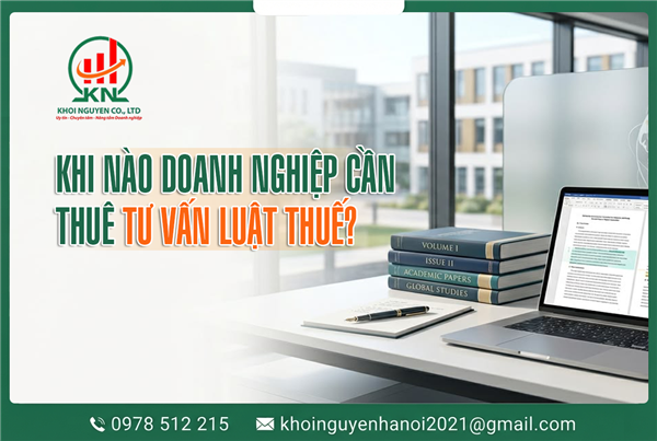 Khi nào doanh nghiệp cần thuê tư vấn luật thuế?