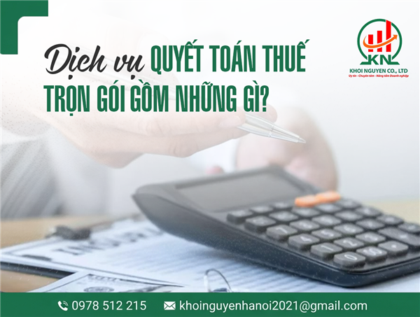Dịch vụ quyết toán thuế trọn gói gồm những gì?