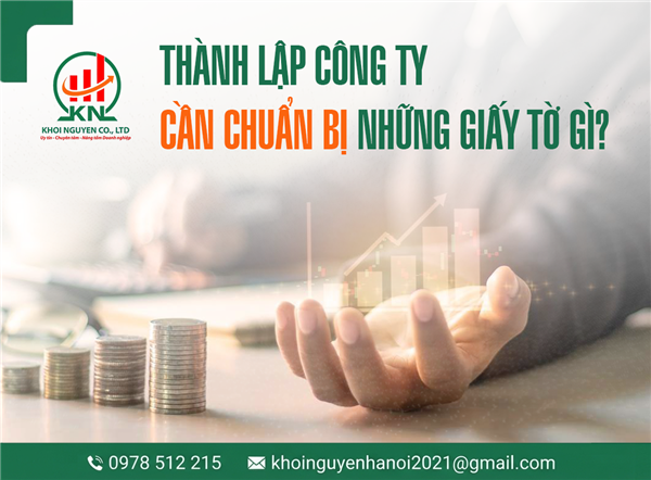 Thành lập công ty cần chuẩn bị những giấy tờ gì?