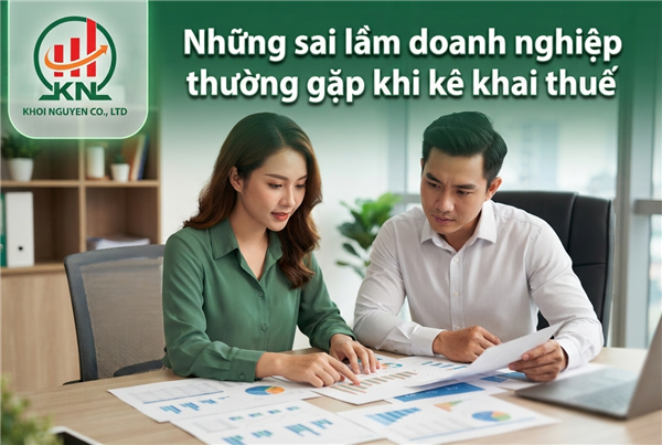 Những sai lầm doanh nghiệp thường gặp khi kê khai thuế