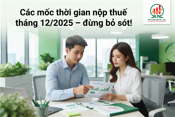 Các mốc thời gian nộp thuế tháng 12/2025 – đừng bỏ sót!