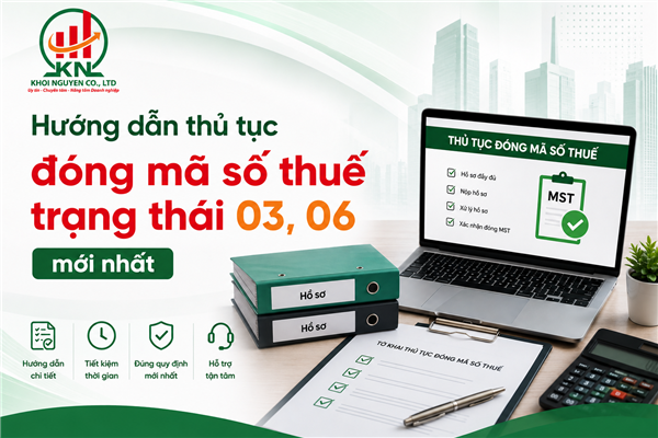 Hướng dẫn thủ tục đóng mã số thuế trạng thái 03, 06 mới nhất