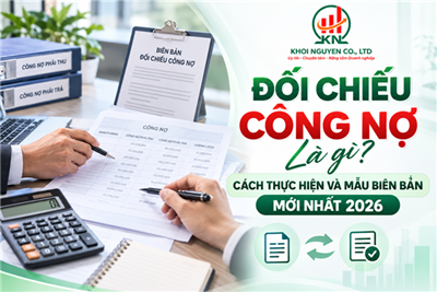 Đối chiếu công nợ là gì? Cách thực hiện và mẫu biên bản mới nhất 2026