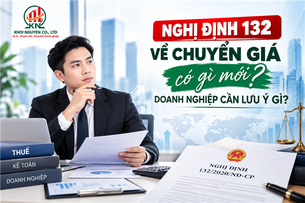 Nghị định 132 về chuyển giá có gì mới? Doanh nghiệp cần lưu ý gì?