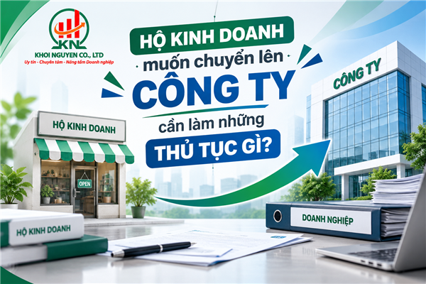Hộ kinh doanh muốn chuyển lên công ty cần làm những thủ tục gì?