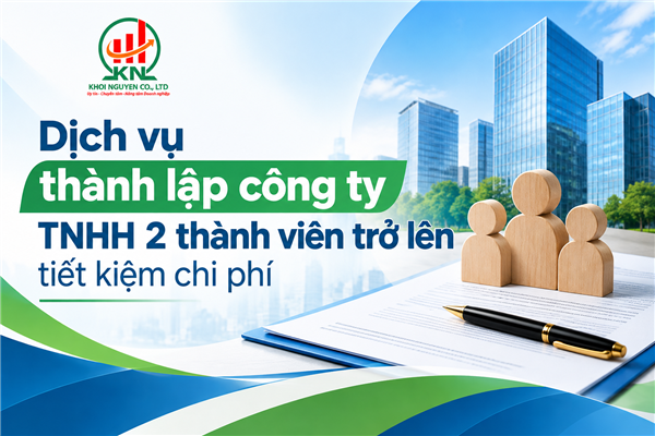 Dịch vụ thành lập công ty TNHH 2 thành viên trở lên tiết kiệm chi phí