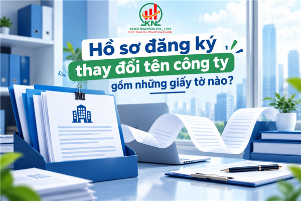 Hồ sơ đăng ký thay đổi tên công ty gồm những giấy tờ nào?