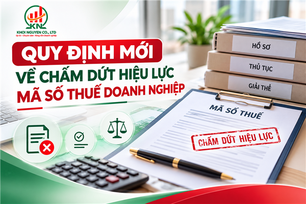 Quy định mới về chấm dứt hiệu lực mã số thuế doanh nghiệp