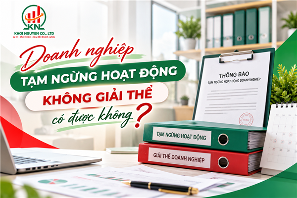Doanh nghiệp tạm ngừng hoạt động không giải thể có được không?